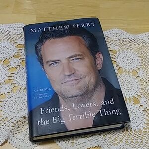 Friends, Lovers, and the Big Terrible Thing by Matthew Perry Hardcover